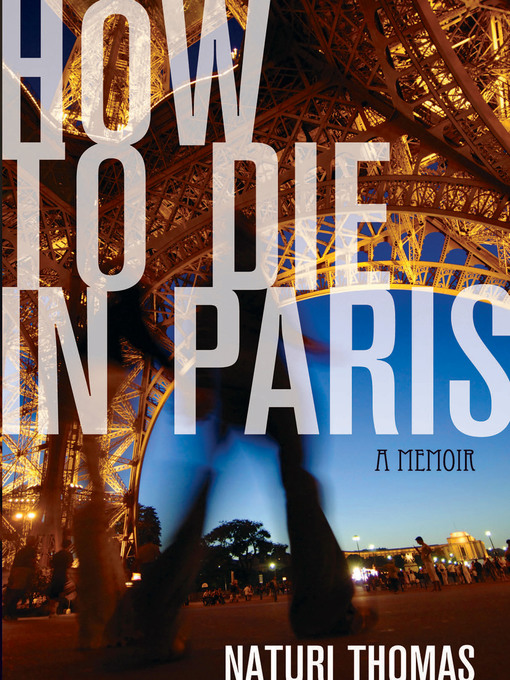 Title details for How to Die in Paris by Naturi Thomas - Available